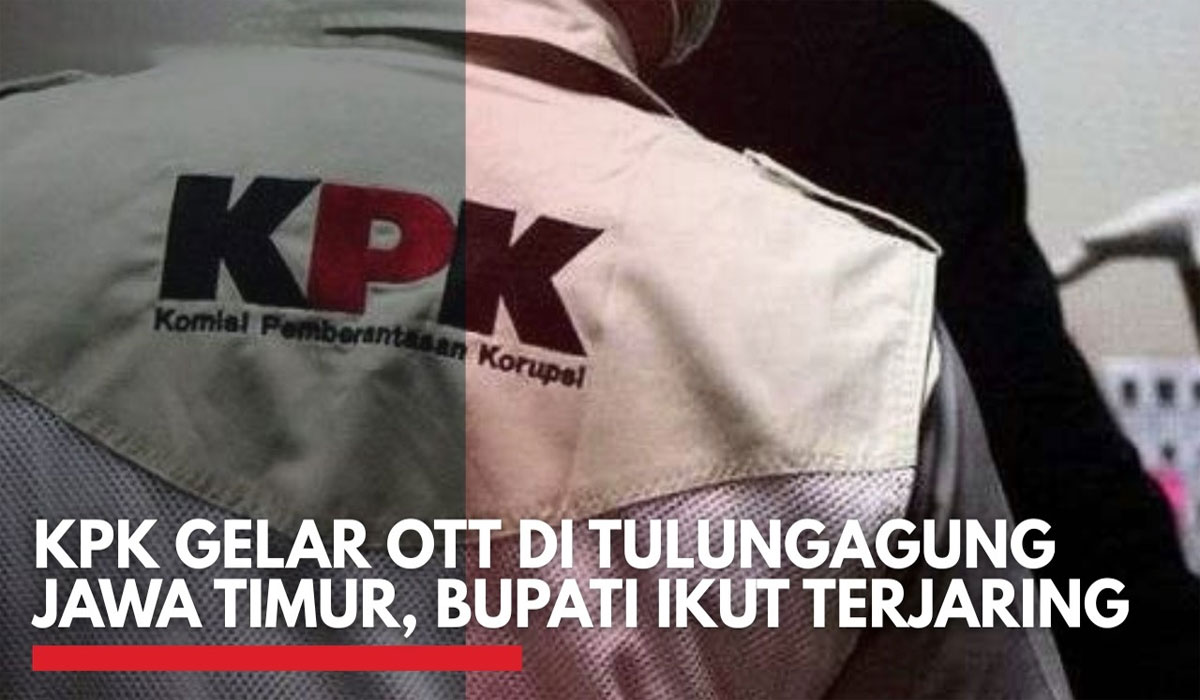 Terbongkar! KPK Gelar OTT di Tulungagung, Kasus Pemerasan Terungkap